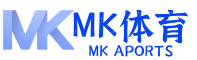 mk体育-mk体育官方网站-mksports